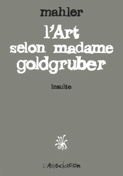 L'Art selon Madame Goldgruber : Insulte