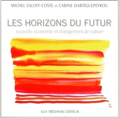 Les horizons du futur - Nouvelle économie et changement du futur