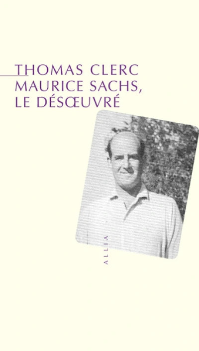 Maurice Sachs le désoeuvré