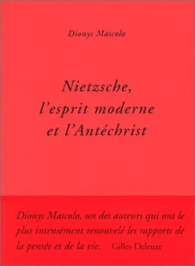 Nietzsche, l'esprit moderne et l'Antéchrist