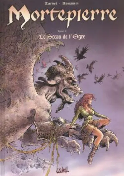 Mortepierre, tome 4 : Le Sceau de l'ogre