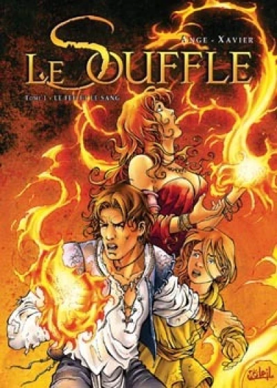 Le Souffle, tome 1 : De Feu et de Sang