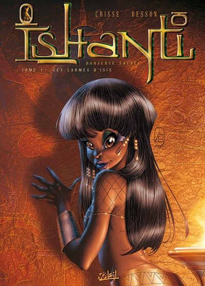 Ishanti, Danseuse sacrée, tome 1 : Les Larmes d'Isis