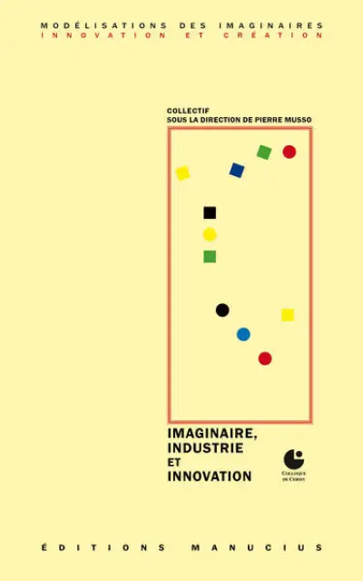 IMAGINAIRE, INDUSTRIE ET INNOVATION