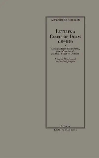 Lettres à Claire de Duras (1814-1828)