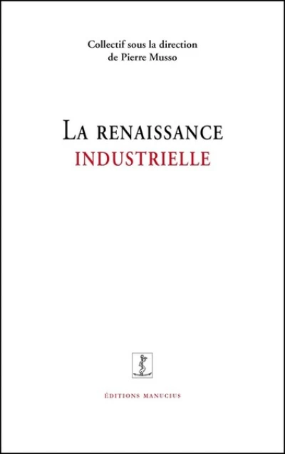 La renaissance industrielle