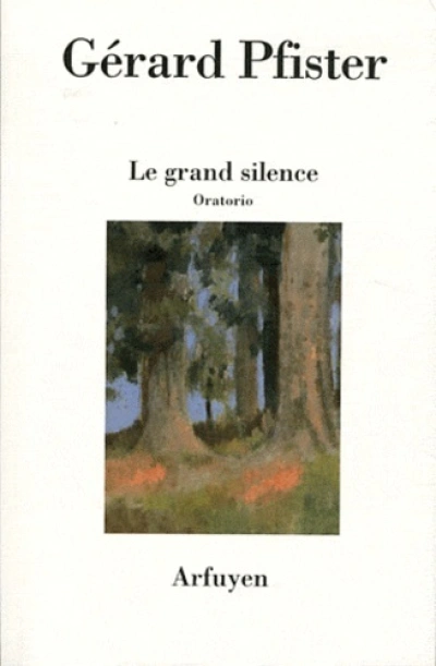 Le grand silence : Oratorio