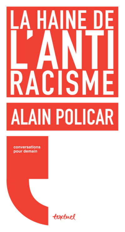 La haine de l'antiracisme