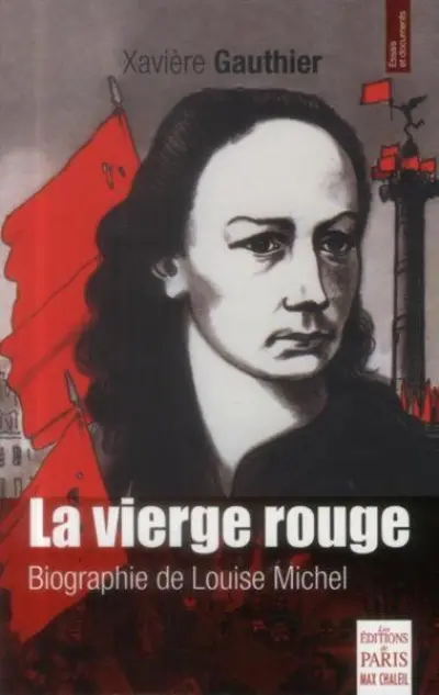 La vierge rouge. Biographie de Louise Michel