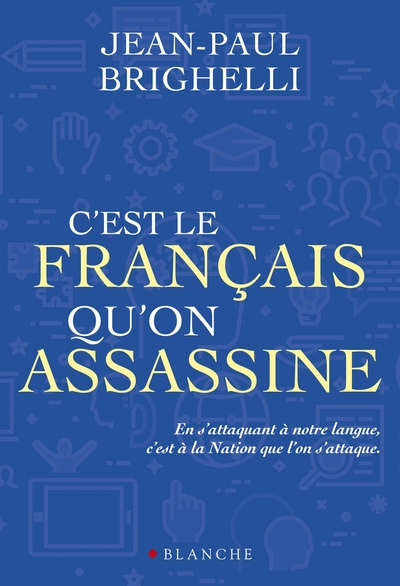 C'est le français qu'on assassine