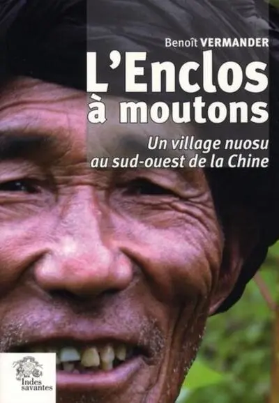 L'Enclos à moutons : Un village nuosu du sud-ouest de la Chine