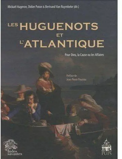 Les Huguenots et l'Atlantique   tome I