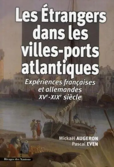 Les Etrangers dans les villes-ports atlantiques