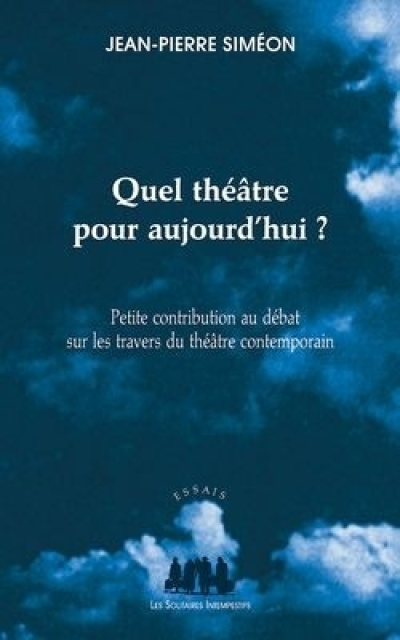 Quel théâtre pour aujourd'hui ?