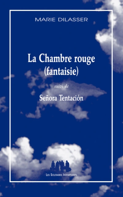 La Chambre rouge  suivi de Señora Tentación