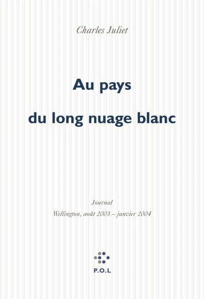 Au pays du long nuage blanc : Journal, Wellington août 2003-janvier 2004