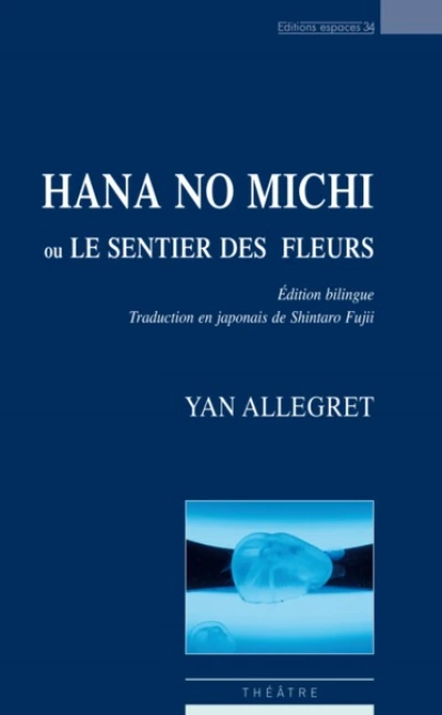 Hana no michi, ou Le sentier des fleurs, édition bilingue japonais-français