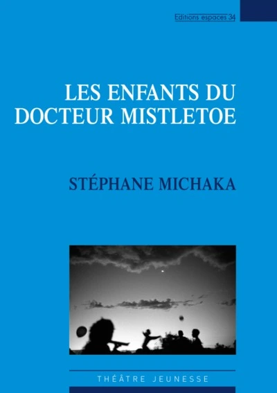 Les enfants du docteur Mistletoe