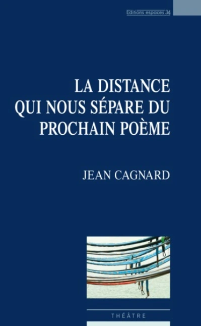 La distance qui nous sépare du prochain poème