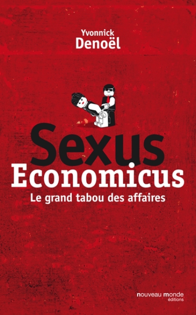 Sexus economicus. Le grand tabou des affaires