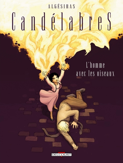 Candélabres, tome 4 : L'homme avec les oiseaux