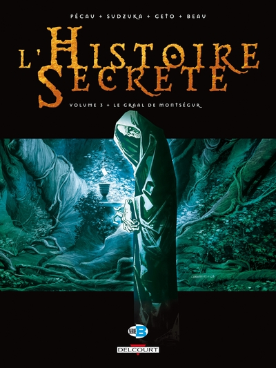 L'Histoire Secrète, tome 3 : Le Graal de Montségur