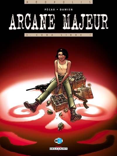 Arcane Majeur, tome 3 : Cuba libre !