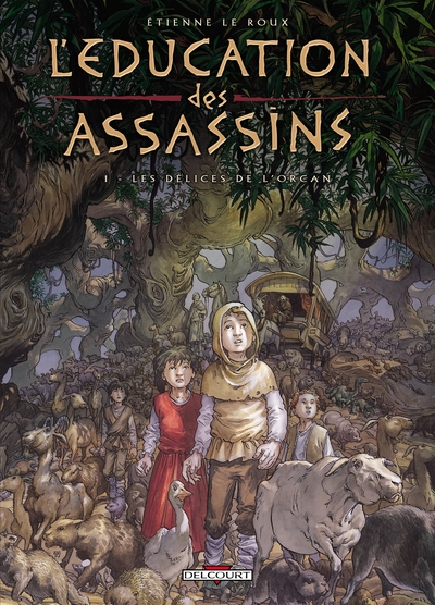 L'éducation des assassins, Tome 1 : Les délices de l'Orcan