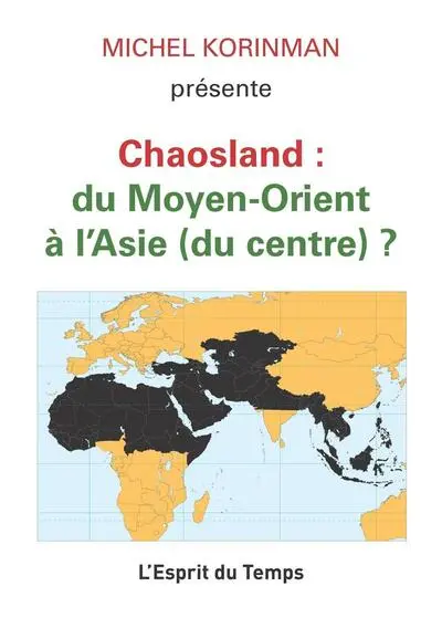 Chaolands : du Moyen-Orient à l'Asie (du centre) ?