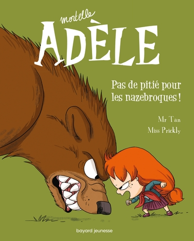 Mortelle Adèle, tome 7 : Pas de pitié pour les nazebroques