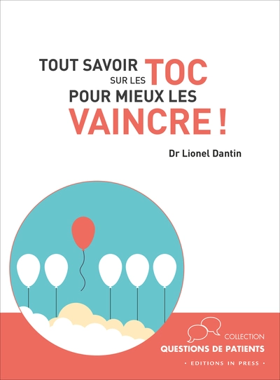 Tout savoir sur les TOC pour mieux les vaincre !