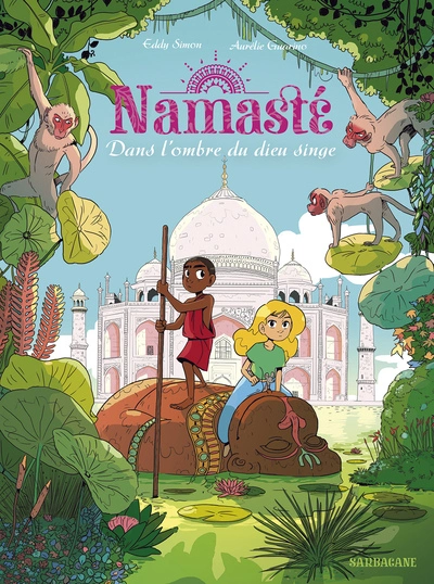 Namasté, tome 2 : Dans l'ombre du dieu singe