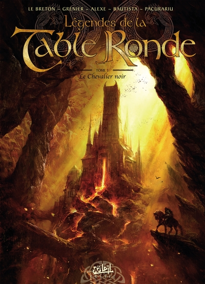 Légendes de la Table Ronde, tome 3 : Le Chevalier noir