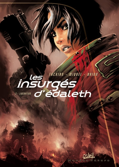 Les insurgés d'Edaleth, tome 3 : Libération