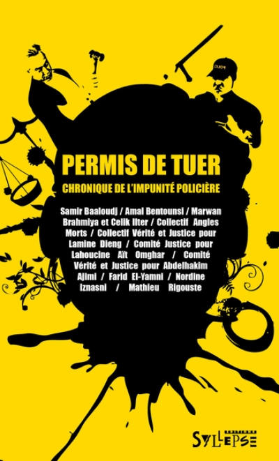 Permis de tuer, chronique de l'impunité policière