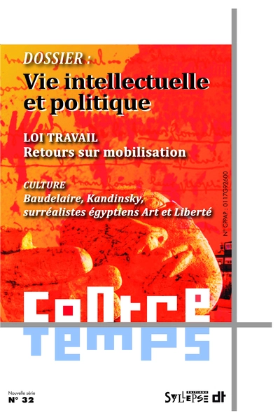 ContreTemps, N° 32, janvier 2017 : Vie intellectuelle et politique