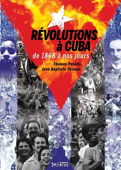 Révolutions à Cuba : De 1868 à nos jours