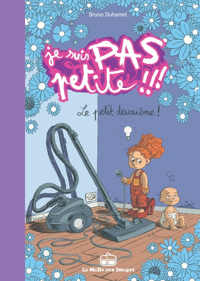 Je suis pas petite !!! Tome 2 : Le Petit Deuxième !