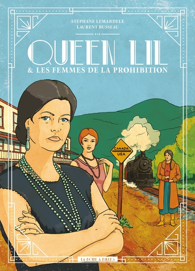 Queen Lil: et les femmes de la Prohibition