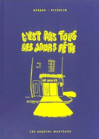 C'est pas tous les jours fête