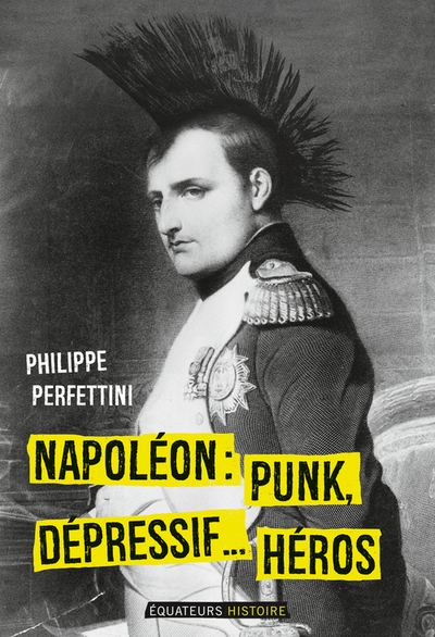 Napoléon : Punk, dépressif... héros