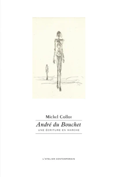 André du Bouchet : une écriture en marche