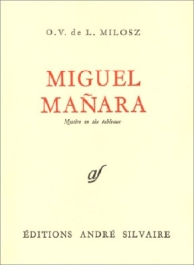 Oeuvres complétes, tome 3 : Miguel Manara, mystère en six tableau - Faust, traduction fragmentaire