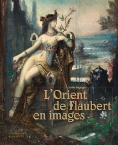 L'Orient de Flaubert en images