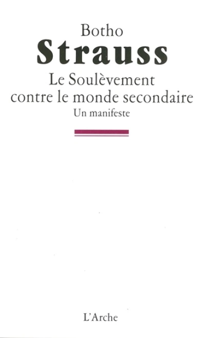 Le soulèvement contre le monde secondaire