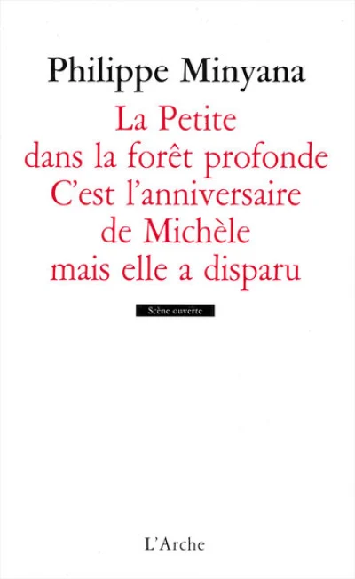 La Petite dans la forêt profonde ; C'est l'anniversaire de Michèle mais elle a disparu