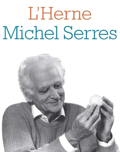 Michel Serres - Les Cahiers de l'Herne