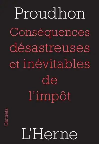 Conséquences désastreuses et inévitables de l'impôt