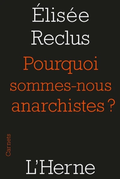 Pourquoi sommes nous anarchistes?