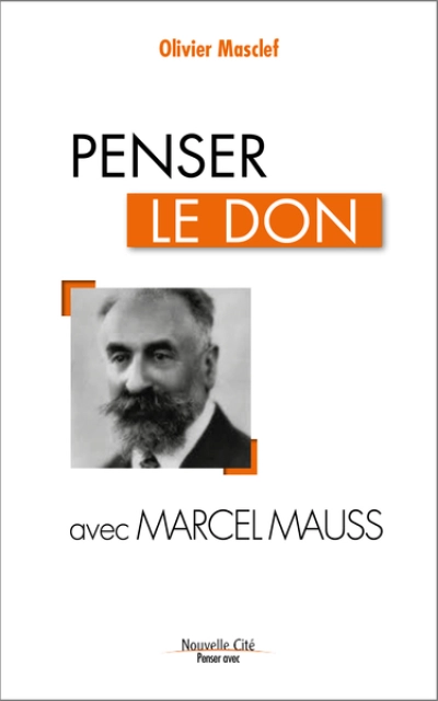 Penser le don avec Marcel Mauss